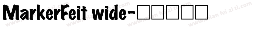 MarkerFeit wide字体转换